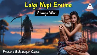 LAIGI NUPI EREIMA || Phunga Wari