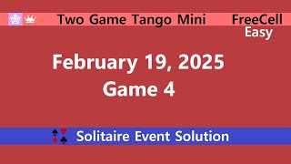 Two Game Tango Mini Game #4 | February 19, 2025 Event | FreeCell Easy