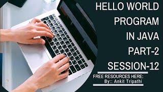 java first program in java hindi || java tutorial 12 || free mp study || core java || hello world