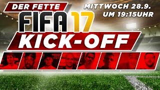 HEUTE LIVE: Der fette FIFA17 KICKOFF mit Yaya „Sheesh“ Blank, FeelFIFA, PietSmiet und vielen mehr