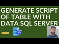 How To Generate Script Of Table With Data In SQL Server