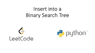 Leetcode - Insert into a Binary Search Tree (Python)