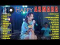 Happy Asmara Full Album 2022   Aku Bukan Jodohnya x Ojo Nangis   30 TOP Lagu Happy Asmara