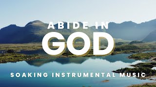 Abide in GOD / SOAKING WORSHIP Instrumental