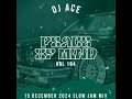 slow jam mix 2024 15 december peace of mind vol 104 dj ace ♠️