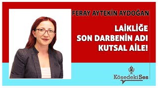 FERAY AYTEKİN AYDOĞAN - \