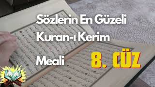 Sözlerin En Güzeli Kuran-i Kerim Meali Dinle | 8 ncü Cüz Tamami