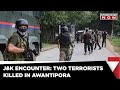 Jammu and Kashmir: Two Terrorists Killed In Awantipora Encounter | Latest News | Mirror Now