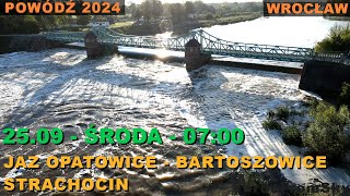 ODRA - 07:00 ŚRODA- Jaz Opatowice i Bartoszowice, Strachocin (25.09.2024) #powódź