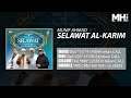 Munif Ahmad - Selawat Al-Karim (Official Music Audio)