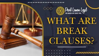 WHAT ARE BREAK CLAUSES?