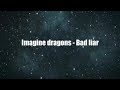 Imagine Dragons - Bad Liar (Lyrics) + Terjemahan Indonesia