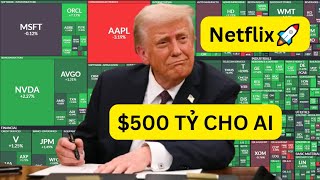 Apple Gãy, Netflix Bay, Trump Công Bố $500 Tỷ Chạy Đua AI Với Trung Quốc