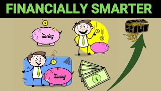 6 Things To Become Financially Smarter Today (And Forever)