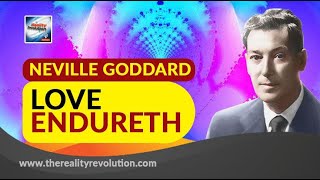 Neville Goddard Love Endureth (with discussion)