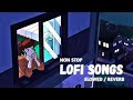 NON STOP LOFI MASHUP | Sad Bollywood Lofi | #lofi #lofimashup #bollywoodlofi #sadlofi #lofibollywood