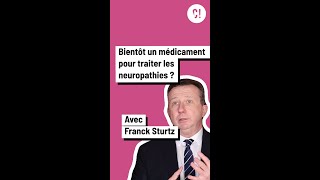 Bientôt un traitement pour les neuropathies ?