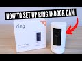 How To Set Up Ring Indoor Cam