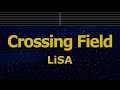 Karaoke♬ crossing field - LiSA  【No Guide Melody】 Instrumental