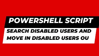 Move Disabled users in disabled OU with email alert PowerShell script