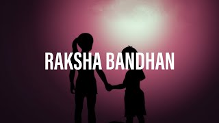 Raksha Bandhan (Lyrical) - Shreya Ghoshal - Raksha Bandhan