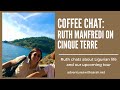 Coffee Chat: Ruth Manfredi on the Cinque Terre and Liguria