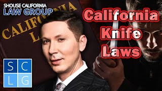California Knife Laws Explained by a Former L.A. District Attorney and a Former Police Sergeant