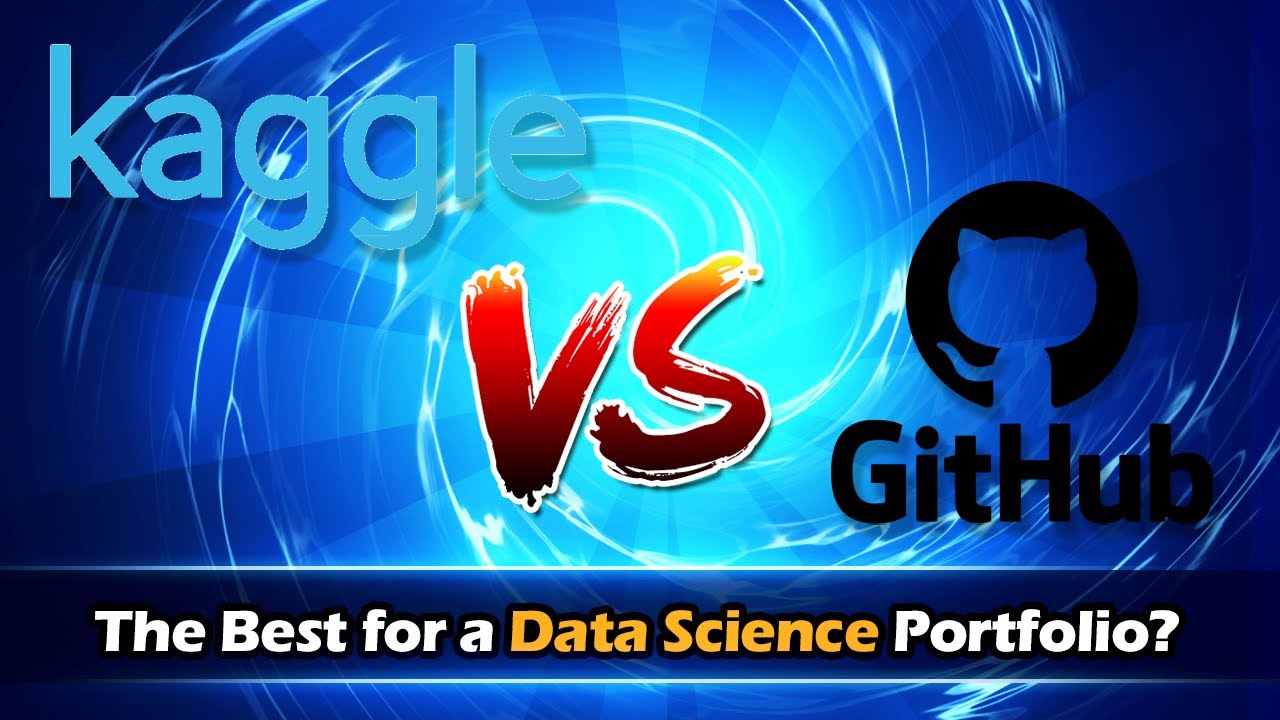 Kaggle Vs Github Which Is Best For Your Data Science Portfolio Kaggle Vs Github Which Is Best For Your Data Science Portfolio