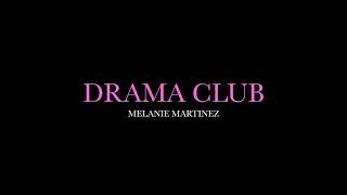 Drama Club by Melanie Martinez (Lyrics)