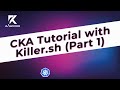 CKA Tutorial with Killer.sh (Part 1) | Rawkode Live