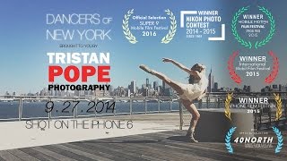 Dancers of NYC - Shot ENTIRELY on the iPhone 6, 240 FPS - Tristan Pope Photography