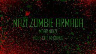 Moar Noize - Nazi Zombie Armada (Official Video)