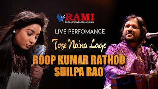 Tose Naina Lage Live Performance By Shilpa Rao|Roop Kumar Rathod #ramiproductions #unplugged #viral
