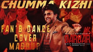 Chumma Kizhi (Fans Dance Cover Mashup) | DARBAR | Rajinikanth | AR Murugadoss | Anirudh