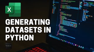 Generating Excel (CSV/XLSX) Datasets in Python