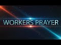 Workers Prayer 12th Oct