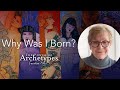 Caroline Myss - Why Was I Born? (The Power of Archetypes)