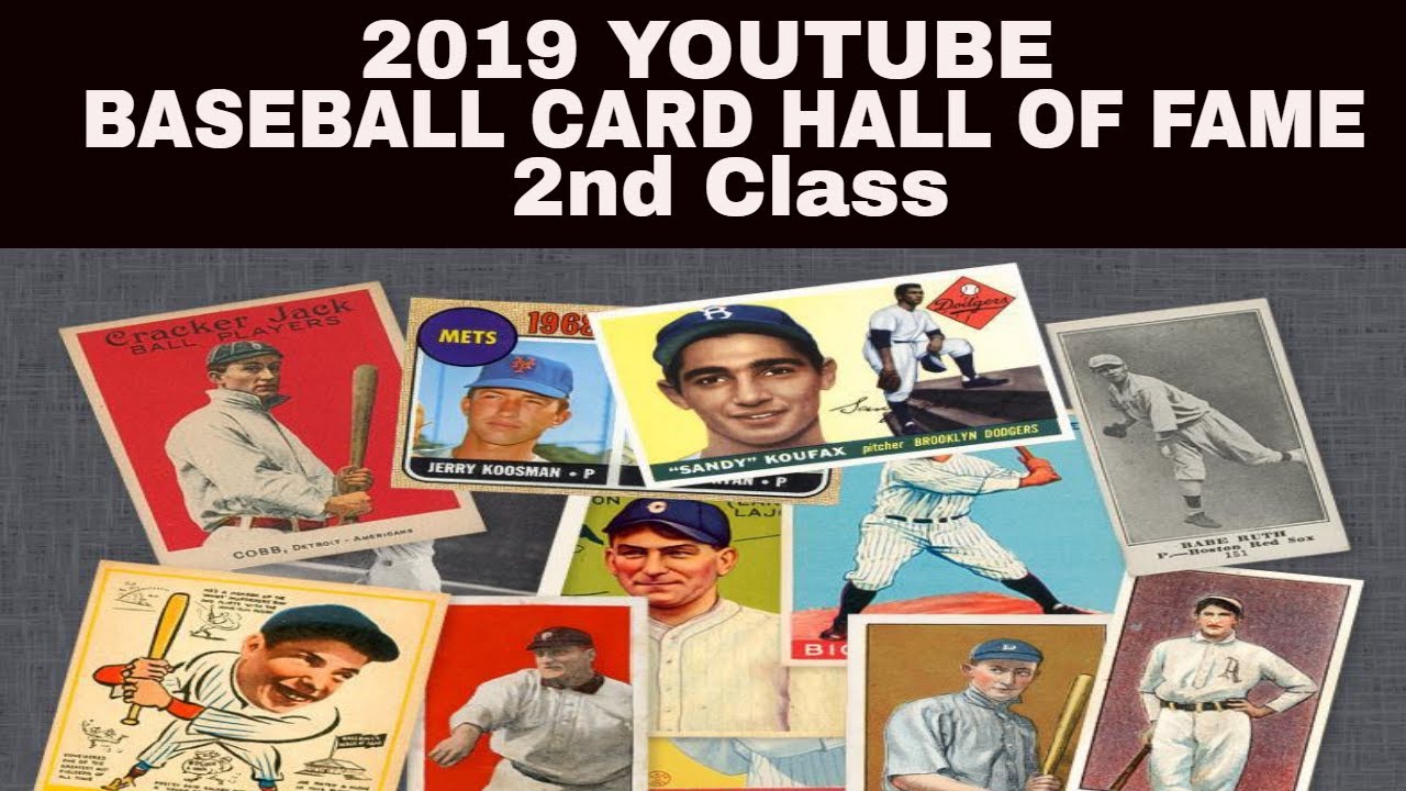 2019 YOUTUBE BASEBALL CARD HALL OF FAME 2nd Class - YouTube