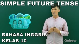 Simple Future Tense - Bahasa Inggris Kelas 10 (Quipper Video)