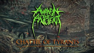 AWAKEN THE ANCIENT - CHATTEL OF TYRANTS [OFFICIAL LYRIC VIDEO] (2022) SW EXCLUSIVE