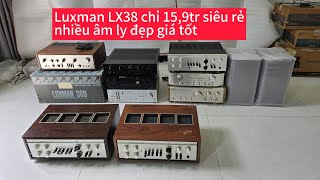 Ngày 15/1 Luxman LX38 đẹp chỉ 15tr9.Âm ly  đẹp leng keng giá tốt ạ, Zalo em Vũ 0352.876.319