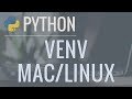 Python Tutorial: VENV (Mac & Linux) - How to Use Virtual Environments with the Built-In venv Module
