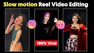 Instagram Viral reel video editing | Slow motion video kaise banaye | Slow motion editing VN app