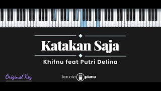 Katakan Saja Khifnu feat Putri Delina KARAOKE PIANO