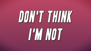 Kandi - Don't Think I'm Not  (Lyrics)