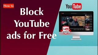 How to Block YouTube ads for Free | Block YouTube ADS on Chrome in 2023 | AdBlocker