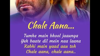 Chale Aana || Lyrics || Arman Malik || De De Pyar De || Romantic Song [1080p HD]
