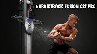 NordicTrack Fusion CST Pro Review