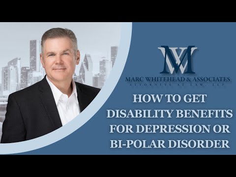 How to Get Disability Benefits for Depression or Bi-Polar Disorder How to Get Disability Benefits for Depression or Bi-Polar Disorder