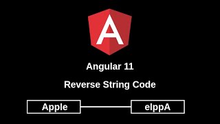 Reverse String Code in Angular 11 | Practical Interview Question